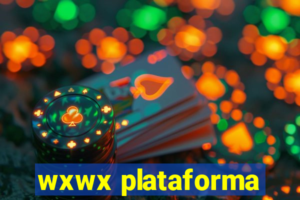 wxwx plataforma